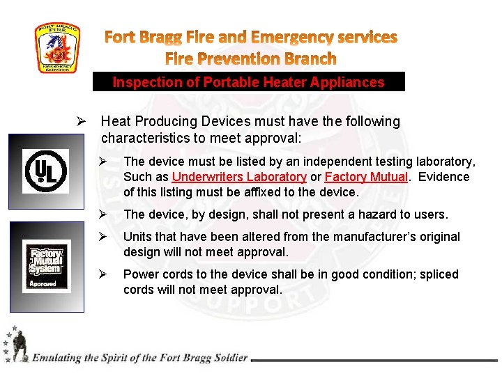 Inspection of Portable Heater Appliances Ø Heat Producing Devices must have the following characteristics