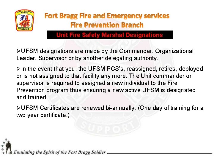 Unit Fire Safety Marshal Designations ØUFSM designations are made by the Commander, Organizational Leader,