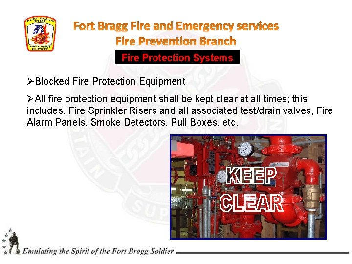 Fire Protection Systems ØBlocked Fire Protection Equipment ØAll fire protection equipment shall be kept