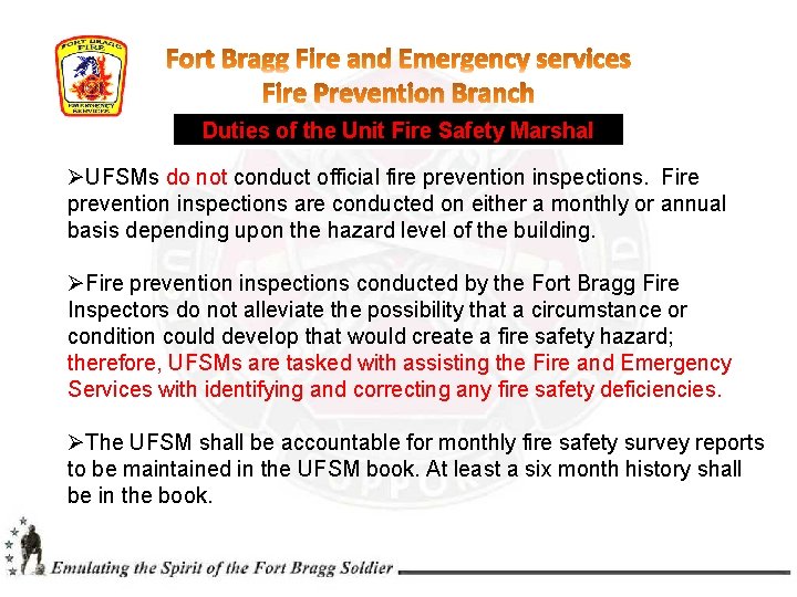 Duties of the Unit Fire Safety Marshal ØUFSMs do not conduct official fire prevention Duties of the Unit Fire Safety Marshal ØUFSMs do not conduct official fire prevention