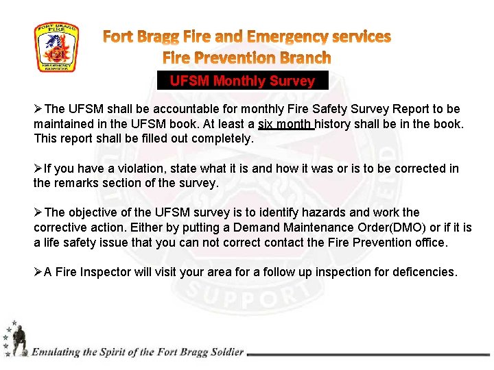 UFSM Monthly Survey ØThe UFSM shall be accountable for monthly Fire Safety Survey Report UFSM Monthly Survey ØThe UFSM shall be accountable for monthly Fire Safety Survey Report