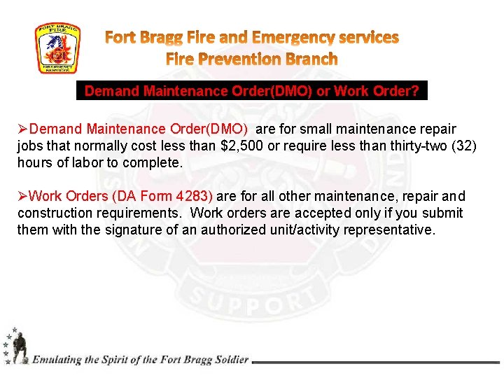 Demand Maintenance Order(DMO) or Work Order? ØDemand Maintenance Order(DMO) are for small maintenance repair