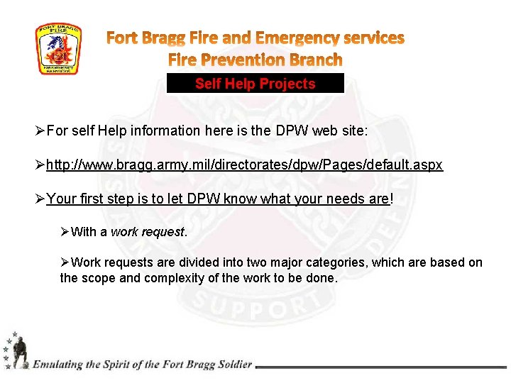 Self Help Projects ØFor self Help information here is the DPW web site: Øhttp: Self Help Projects ØFor self Help information here is the DPW web site: Øhttp: