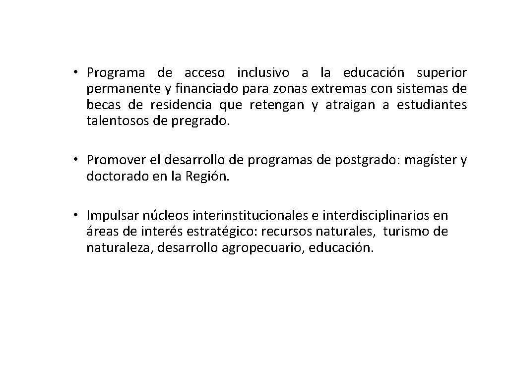  • Programa de acceso inclusivo a la educación superior permanente y financiado para