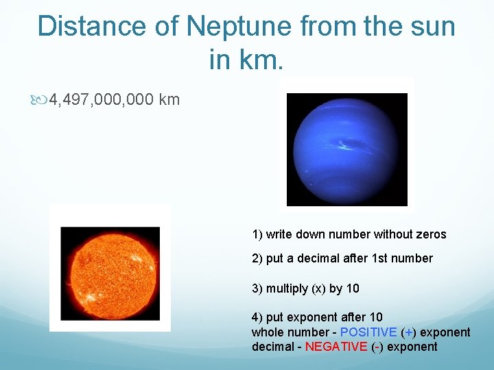Distance of Neptune from the sun in km. 4, 497, 000 km 1) write