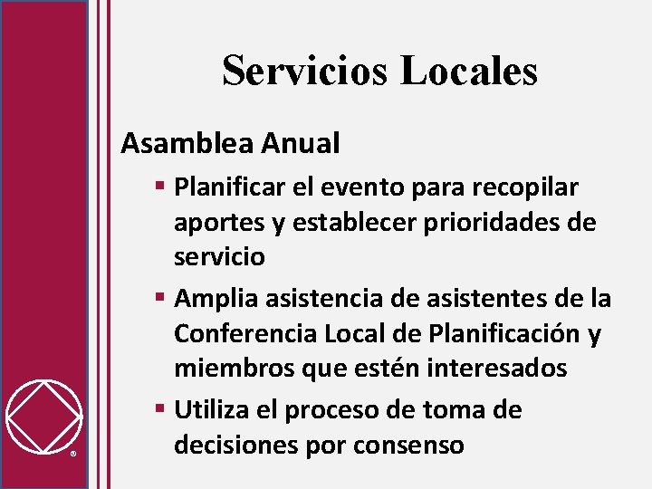 Servicios Locales Asamblea Anual § Planificar el evento para recopilar aportes y establecer prioridades