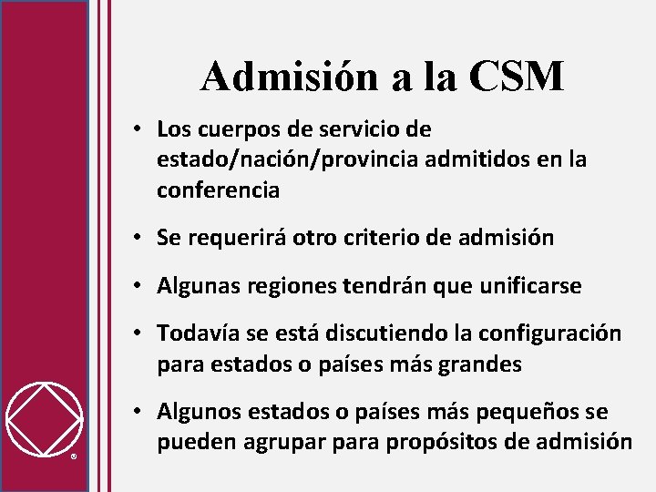 Admisión a la CSM • Los cuerpos de servicio de estado/nación/provincia admitidos en la