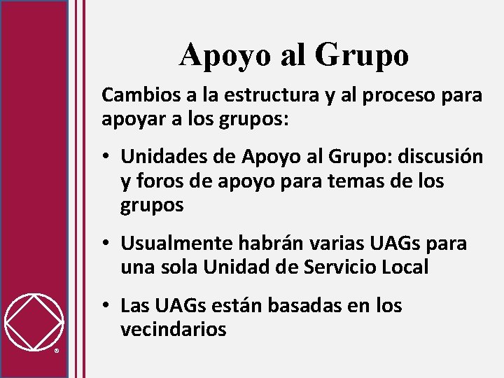 Apoyo al Grupo Cambios a la estructura y al proceso para apoyar a los