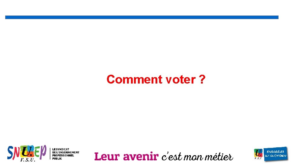 Comment voter ? 4 