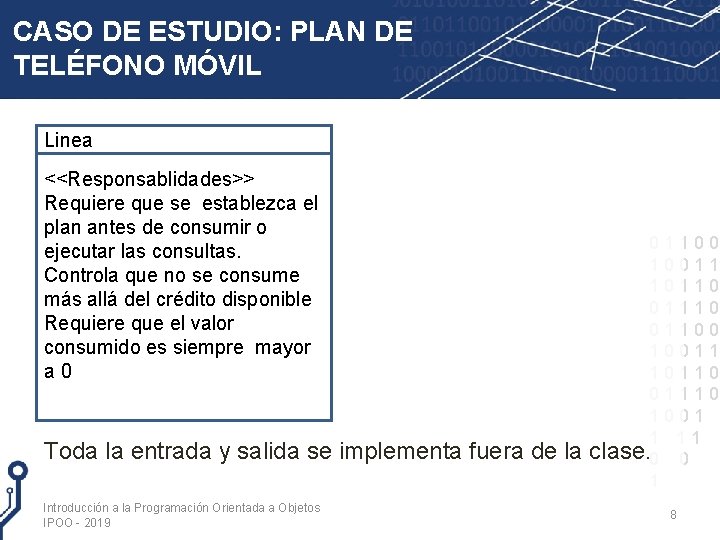 CASO DE ESTUDIO: PLAN DE TELÉFONO MÓVIL Linea <<Responsablidades>> Requiere que se establezca el