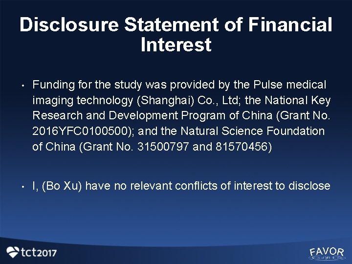 Disclosure Statement of Financial Interest • Funding for the study was provided by the
