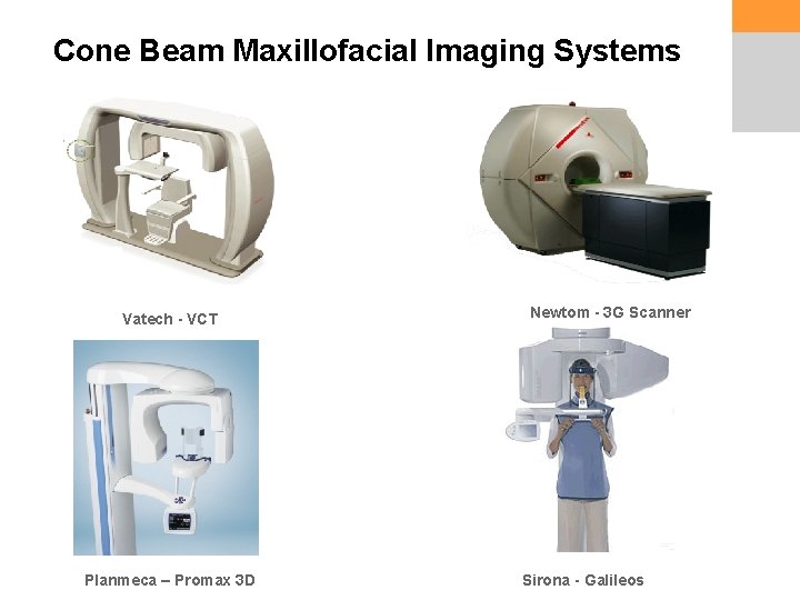Cone Beam Maxillofacial Imaging Systems Vatech - VCT Planmeca – Promax 3 D Newtom