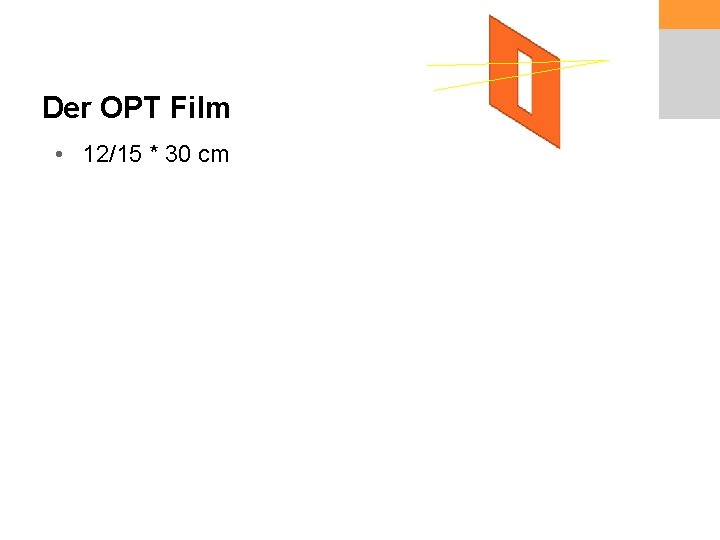 Der OPT Film • 12/15 * 30 cm 