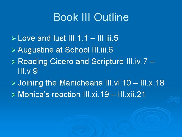 Book III Outline Ø Love and lust III. 1. 1 – III. iii. 5