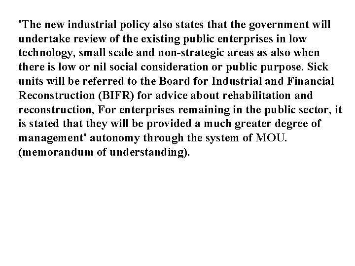 'The new industrial policy also states that the government will undertake review of the