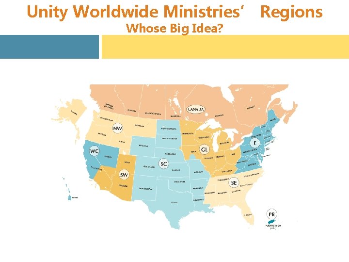 Unity Worldwide Ministries’ Regions Whose Big Idea? 