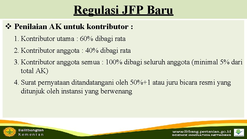 Regulasi JFP Baru v Penilaian AK untuk kontributor : 1. Kontributor utama : 60%