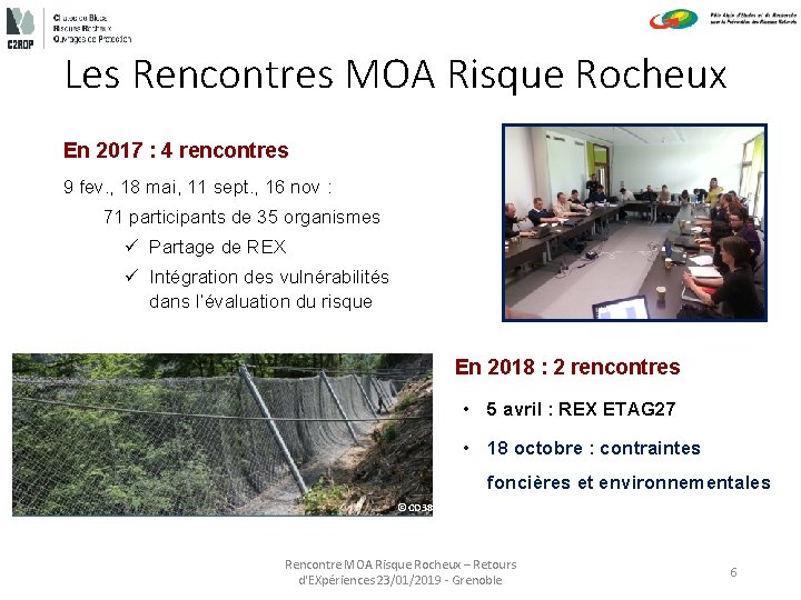 Les Rencontres MOA Risque Rocheux En 2017 : 4 rencontres 9 fev. , 18