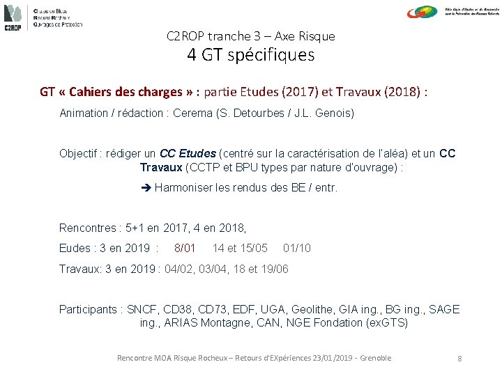 C 2 ROP tranche 3 – Axe Risque 4 GT spécifiques GT « Cahiers