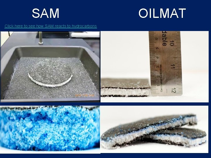 SAM Click here to see how SAM reacts to hydrocarbons OILMAT 