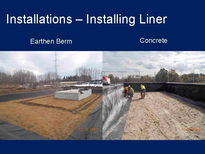 Installations – Installing Liner Earthen Berm Concrete 