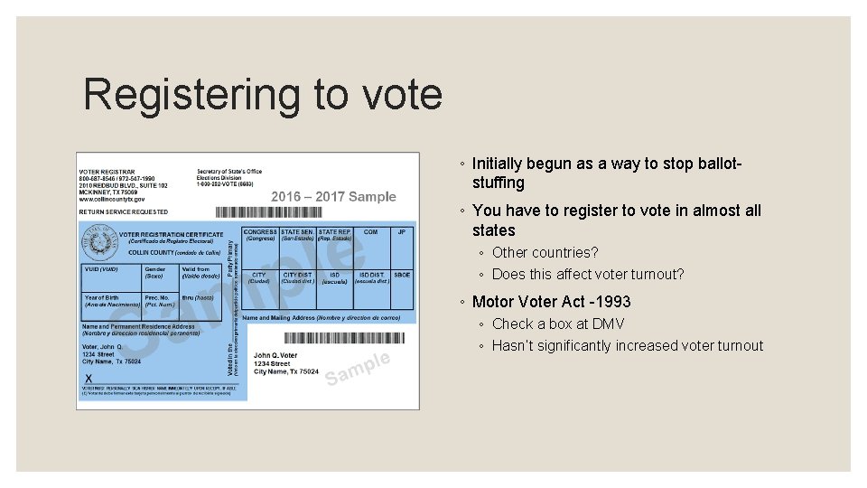 Registering to vote ◦ Initially begun as a way to stop ballotstuffing ◦ You
