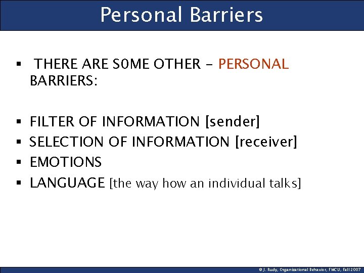 Personal Barriers § THERE ARE S 0 ME OTHER - PERSONAL BARRIERS: § §