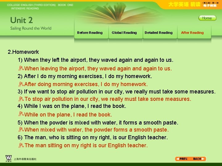 Before Reading Global Reading Detailed Reading After Reading 2. Homework 1) When they left