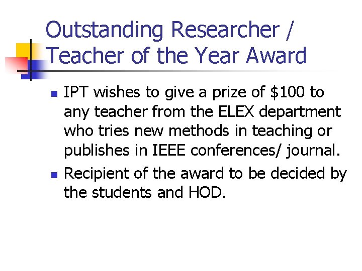 Outstanding Researcher / Teacher of the Year Award n n IPT wishes to give