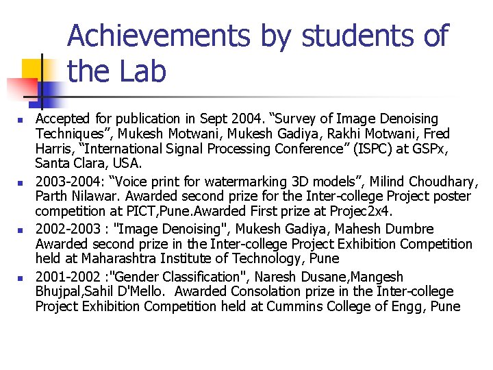 Achievements by students of the Lab n n Accepted for publication in Sept 2004.