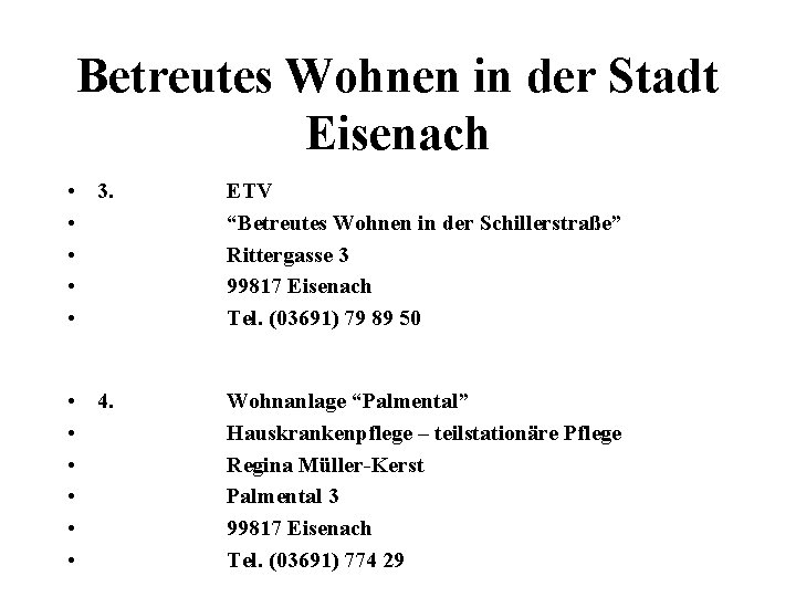 Betreutes Wohnen in der Stadt Eisenach • 3. • • ETV “Betreutes Wohnen in