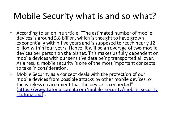 Mobile Security what is and so what? • According to an online article, “The