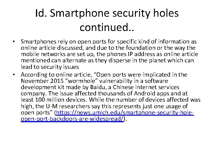 Id. Smartphone security holes continued. . • Smartphones rely on open ports for specific