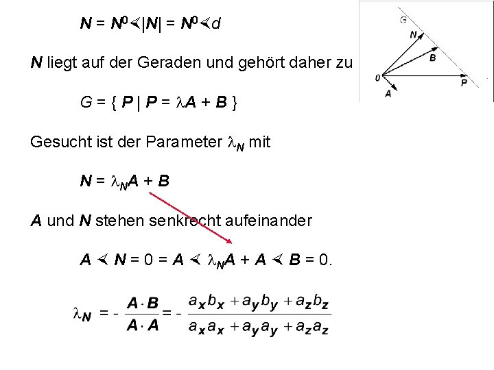 N = N 0 |N| = N 0 d N liegt auf der Geraden