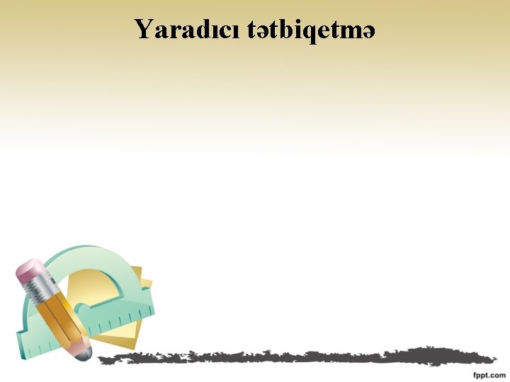 Yaradıcı tətbiqetmə 