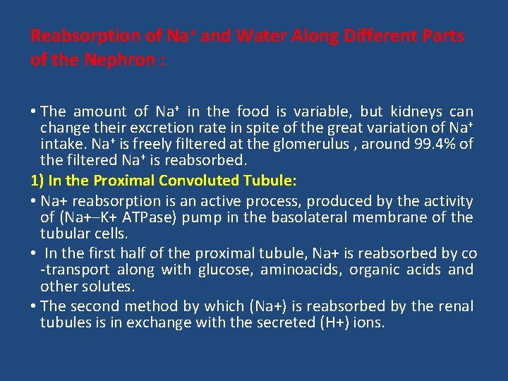 Reabsorption of Na+ and Water Along Different Parts of the Nephron : • The