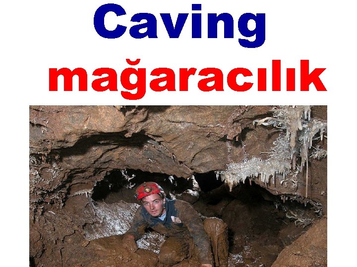 Caving mağaracılık 