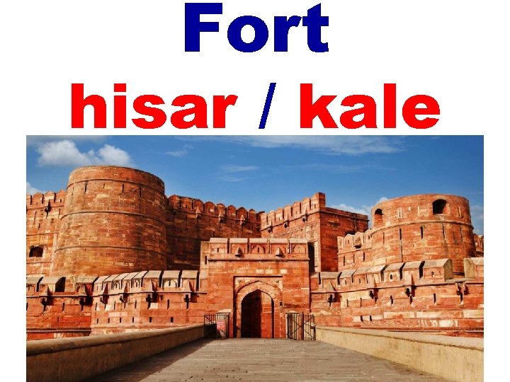 Fort hisar / kale 