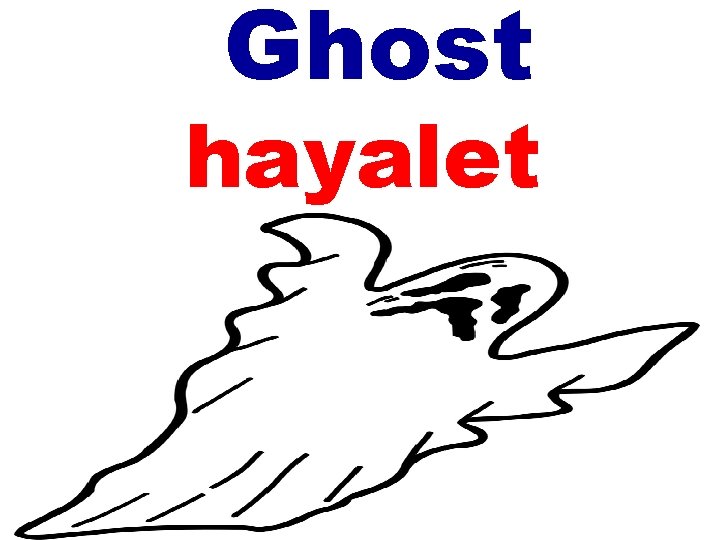 Ghost hayalet 