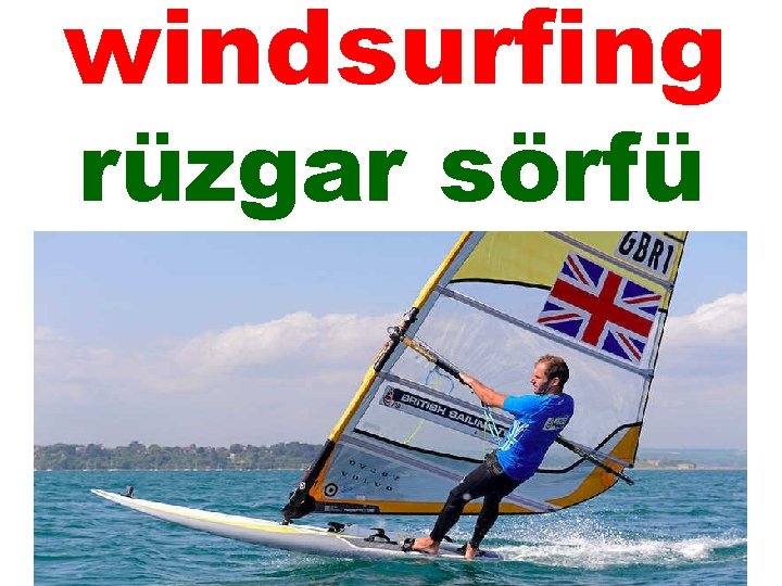 windsurfing rüzgar sörfü 