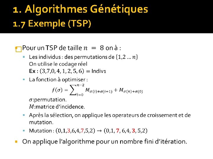 1. Algorithmes Génétiques 1. 7 Exemple (TSP) � 