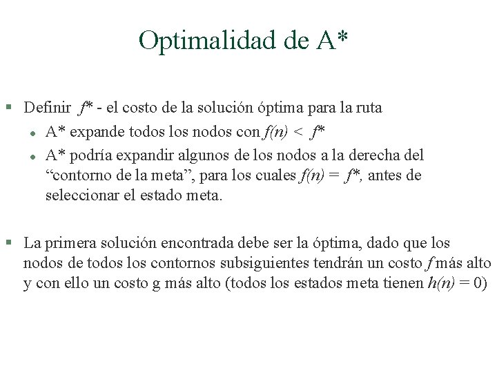 Optimalidad de A* § Definir f* - el costo de la solución óptima para