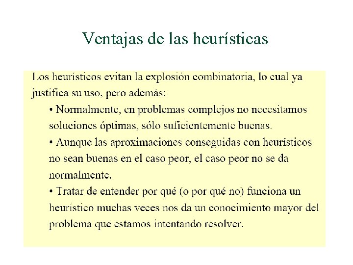 Ventajas de las heurísticas 