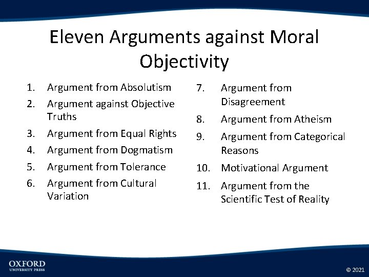 Eleven Arguments against Moral Objectivity 1. 2. 3. 4. 5. 6. Argument from Absolutism