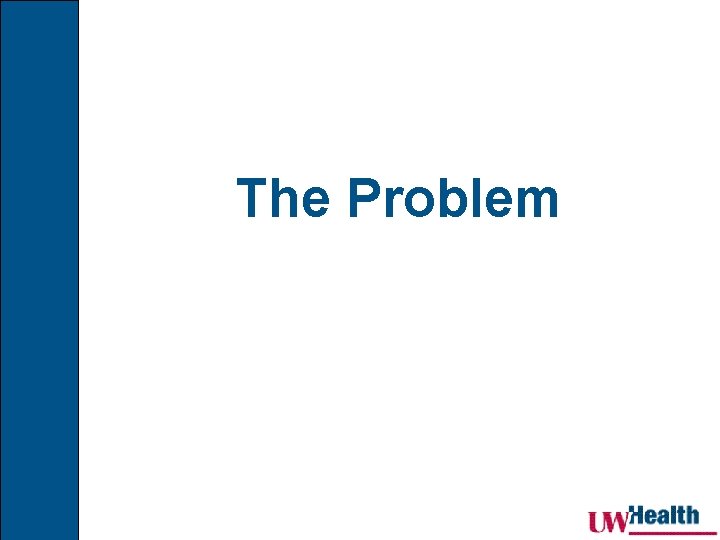 The Problem 