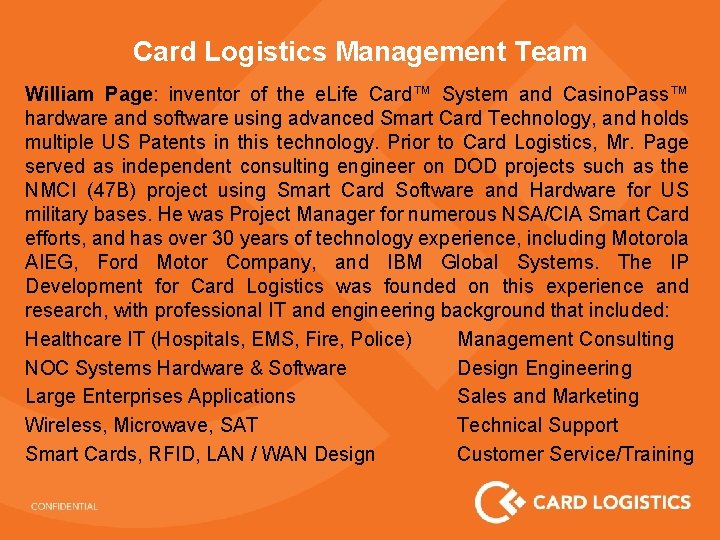 Card Logistics Management Team William Page: inventor of the e. Life Card™ System and