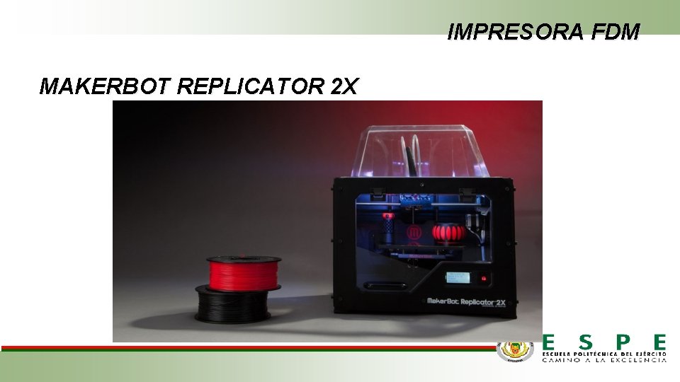 IMPRESORA FDM MAKERBOT REPLICATOR 2 X 