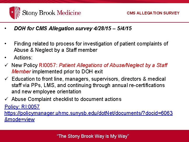 CMS ALLEGATION SURVEY • DOH for CMS Allegation survey 4/28/15 – 5/4/15 • Finding