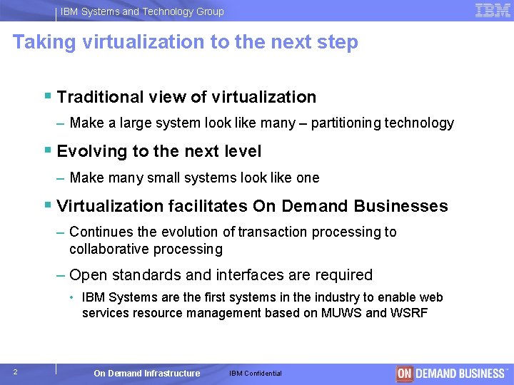 IBM Systems and Technology Group Taking virtualization to the next step § Traditional view