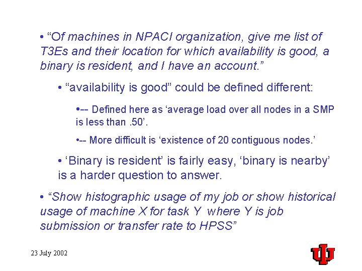 • “Of machines in NPACI organization, give me list of T 3 Es